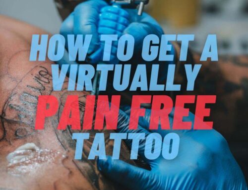 How To Get A Virtually Pain Free Tattoo